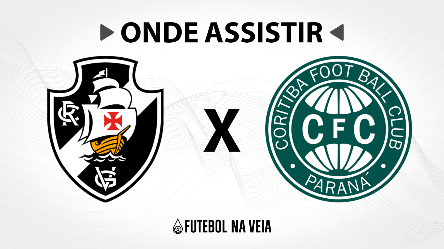 Vasco x Coritiba &ndash; Onde assistir ao vivo, hor&aacute;rio do jogo e escala&ccedil;&otilde;es &ndash; 21/09