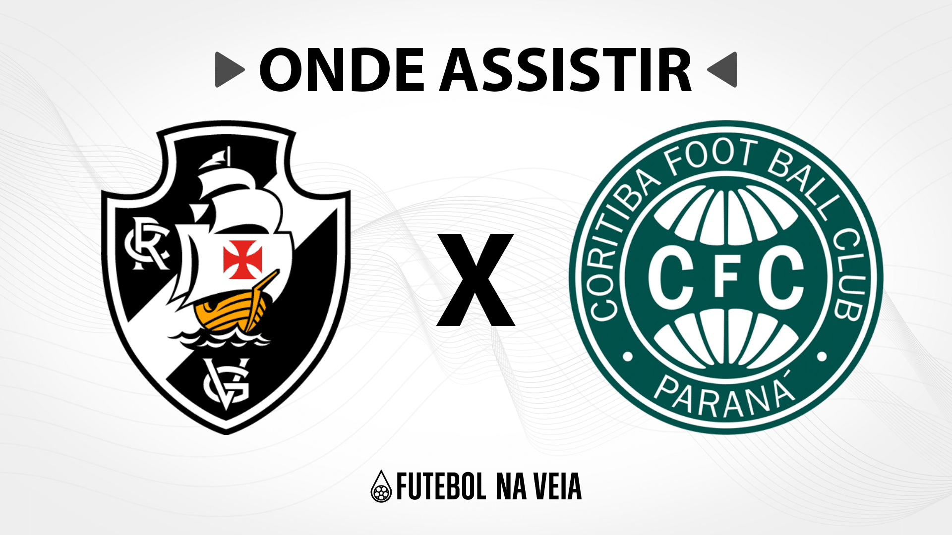 Vasco x Coritiba &ndash; Onde assistir ao vivo, hor&aacute;rio do jogo e escala&ccedil;&otilde;es &ndash; 21/09