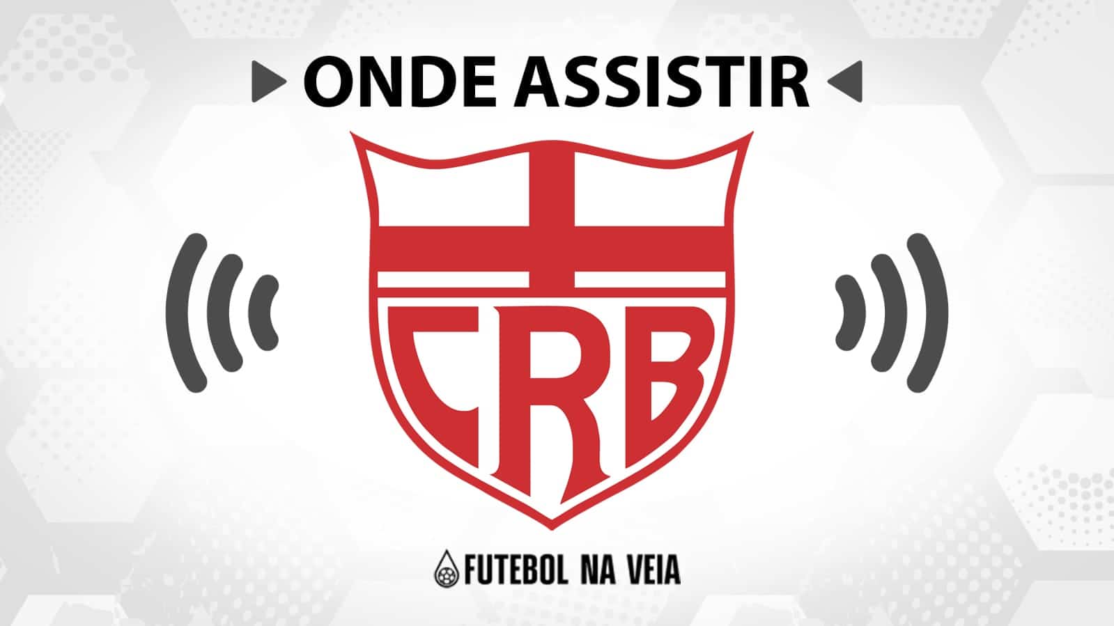 Jogo do CRB hoje ao vivo: onde assistir?