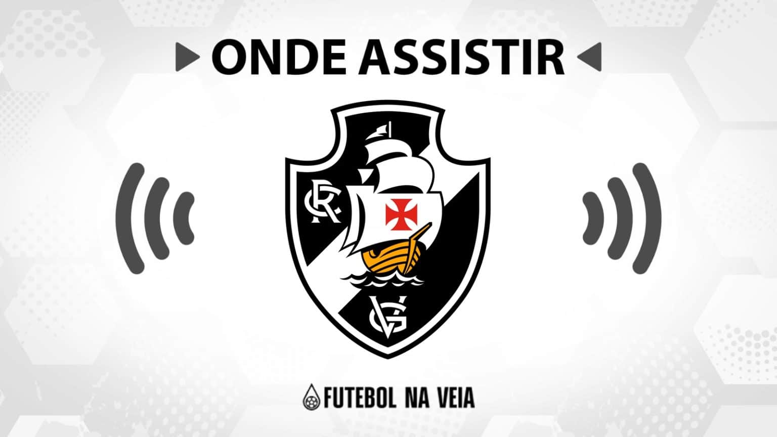 Jogo do Vasco hoje ao vivo: onde assistir?