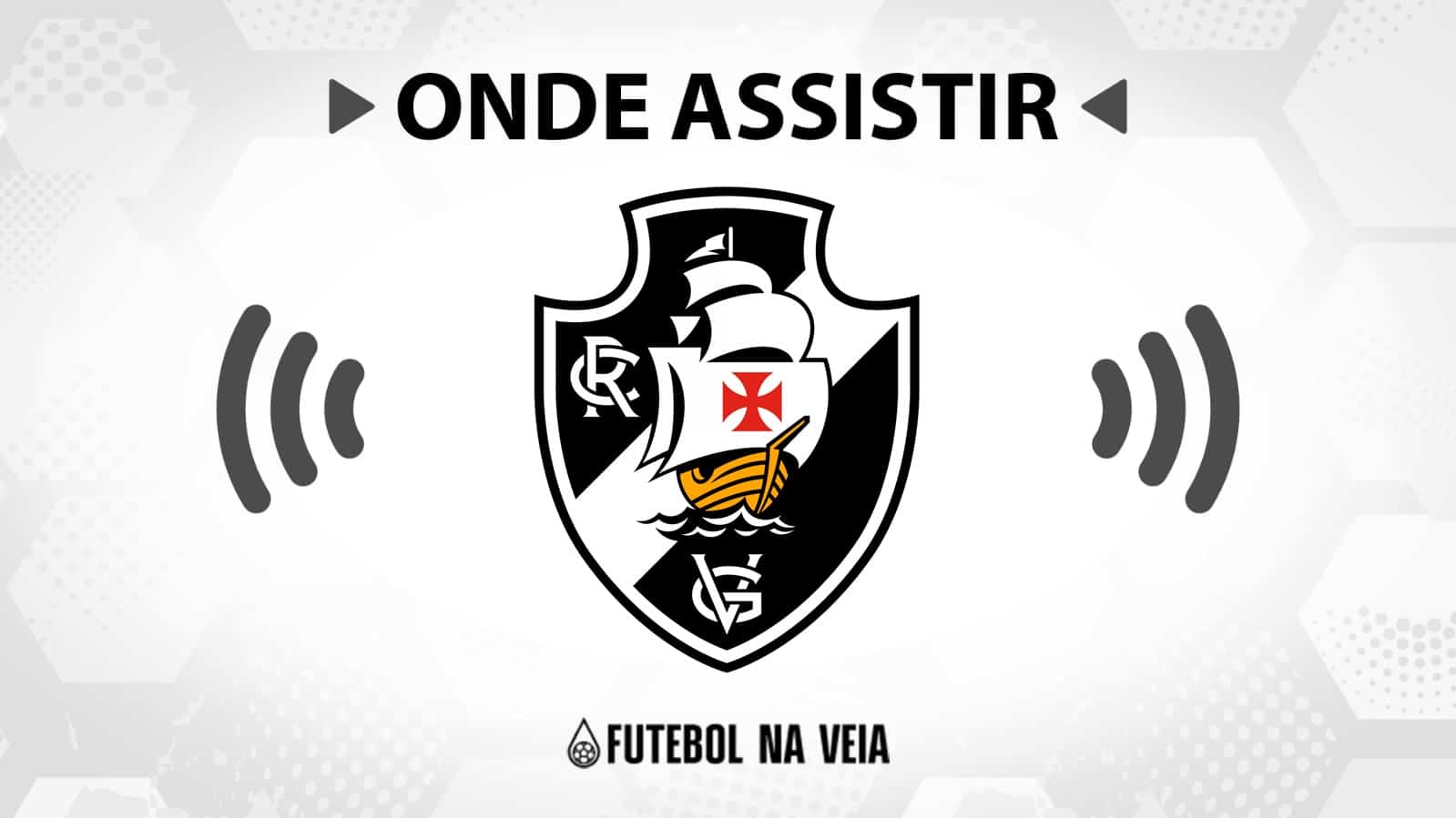 Jogo do Vasco hoje ao vivo: onde assistir?