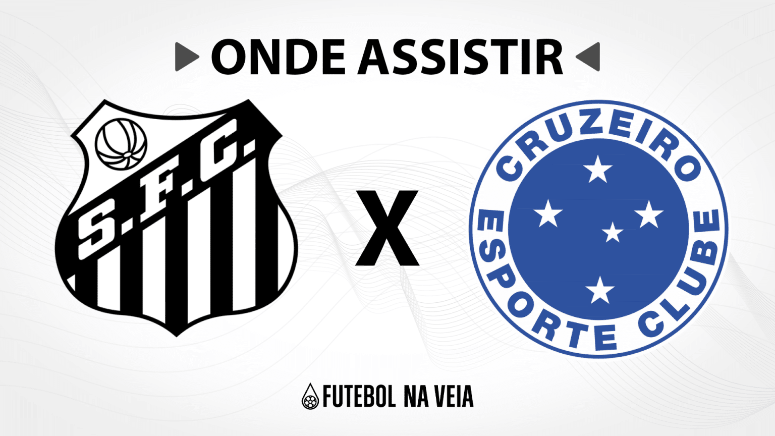 Santos x Cruzeiro &ndash; Onde assistir ao vivo, hor&aacute;rio do jogo e escala&ccedil;&otilde;es