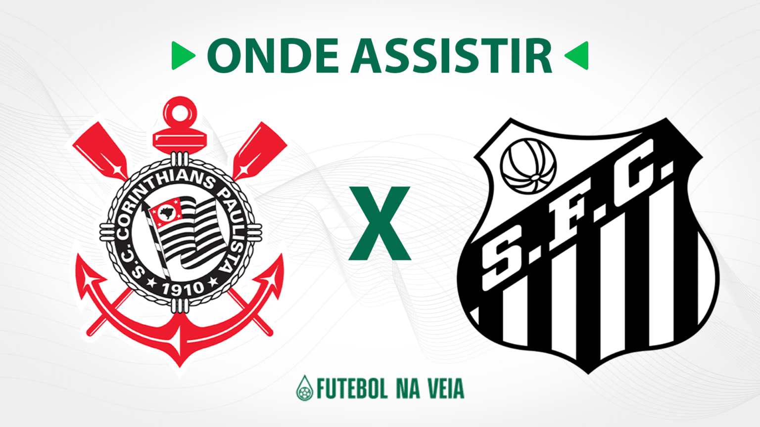 Corinthians x Santos – onde assistir ao vivo, horário do jogo e escalações