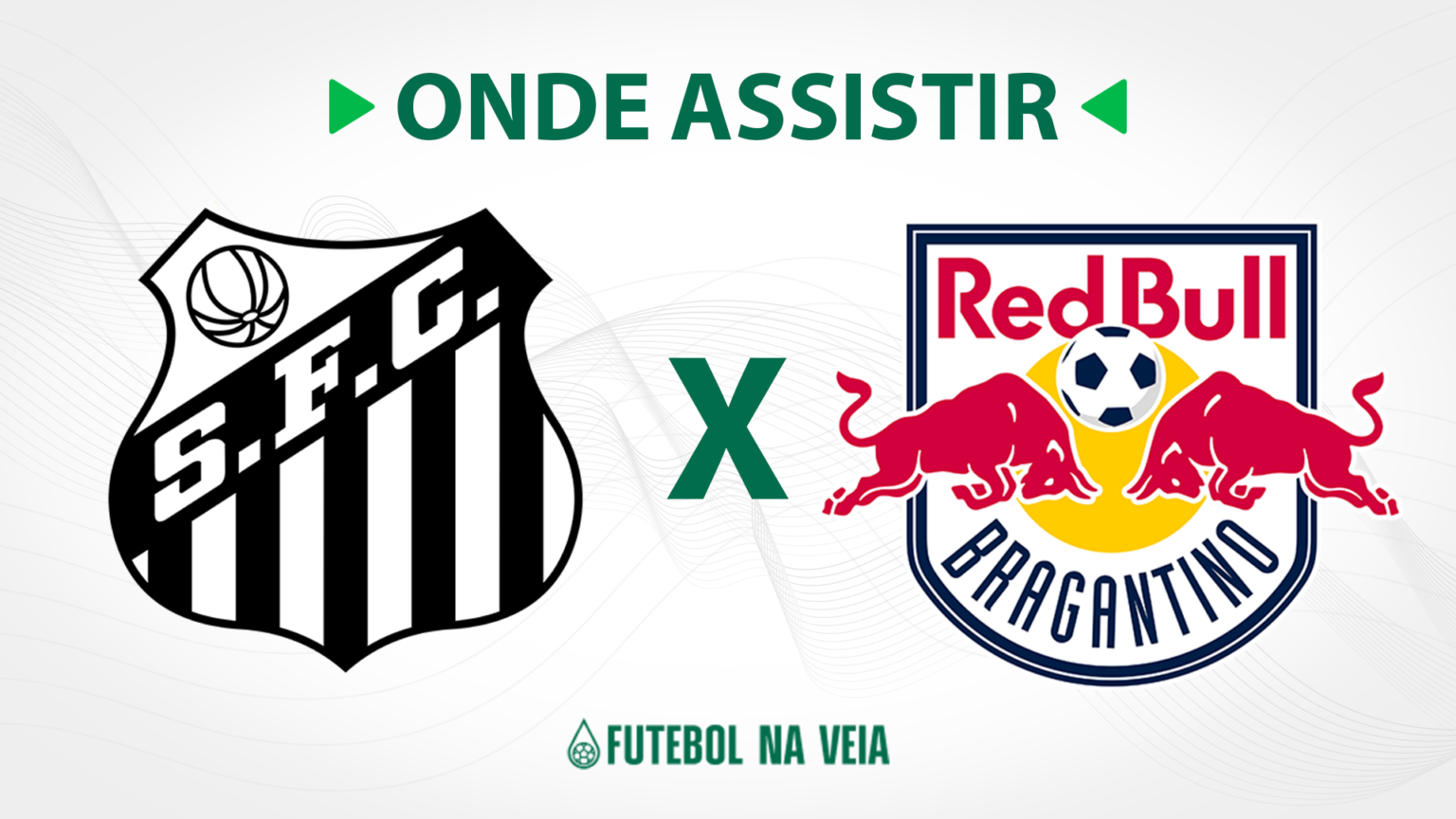Santos x RB Bragantino &ndash; onde assistir ao vivo, hor&aacute;rio do jogo e escala&ccedil;&otilde;es