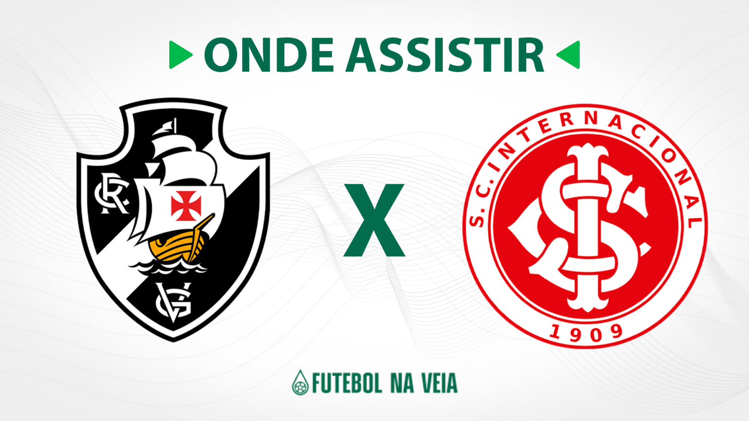Vasco x Internacional – onde assistir ao vivo, horário do jogo e escalações
