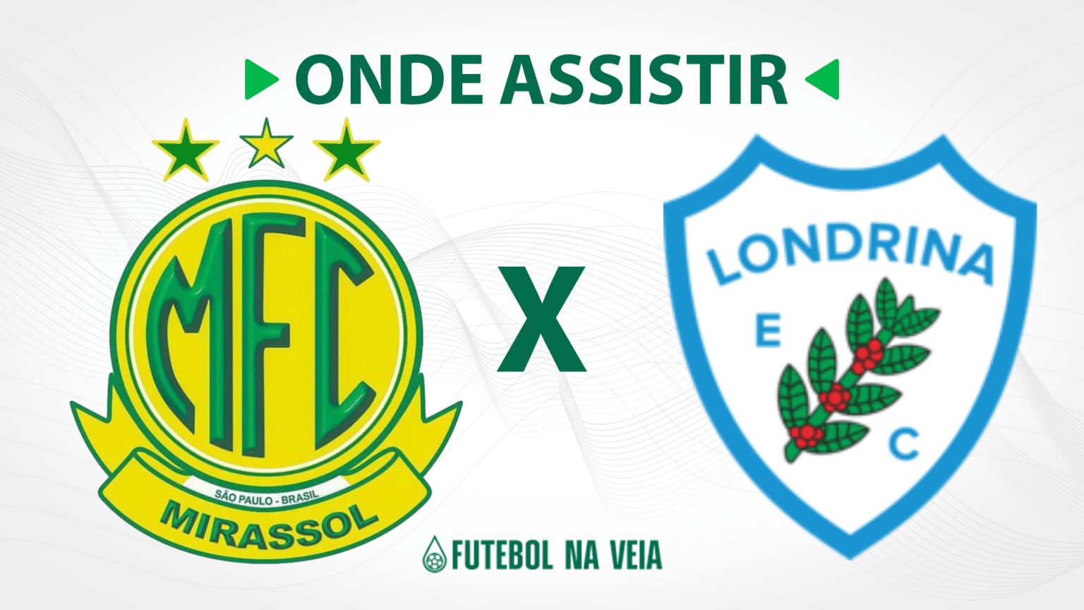 Mirassol x Londrina &ndash; Onde assistir ao vivo, hor&aacute;rio do jogo e escala&ccedil;&otilde;es