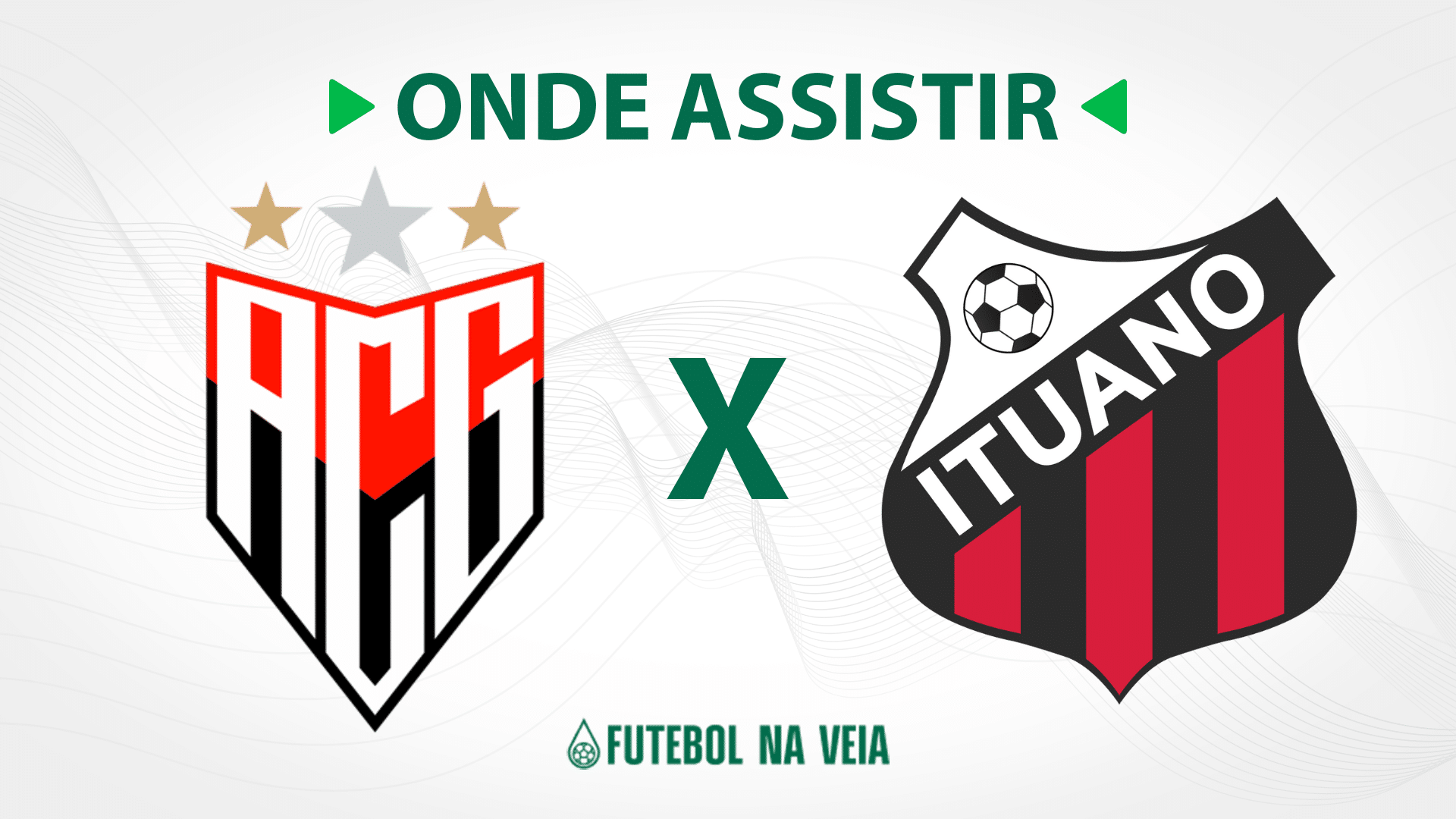 Atl&eacute;tico-GO x Ituano &ndash; Onde assistir ao vivo, hor&aacute;rio do jogo e escala&ccedil;&otilde;es