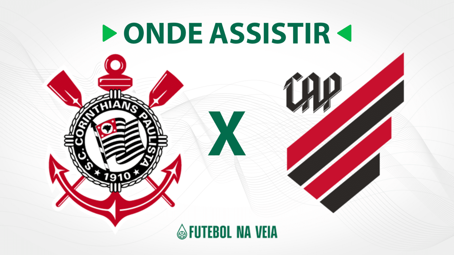 Corinthians x Athletico-PR &ndash; Onde assistir ao vivo, hor&aacute;rio do jogo e escala&ccedil;&otilde;es