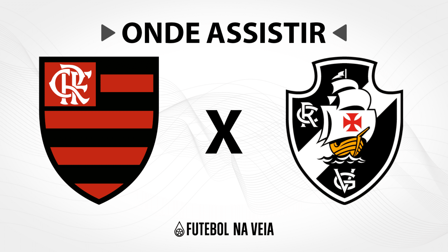 Flamengo x Vasco &ndash; Onde assistir ao vivo, hor&aacute;rio do jogo e escala&ccedil;&otilde;es &ndash; 22/10