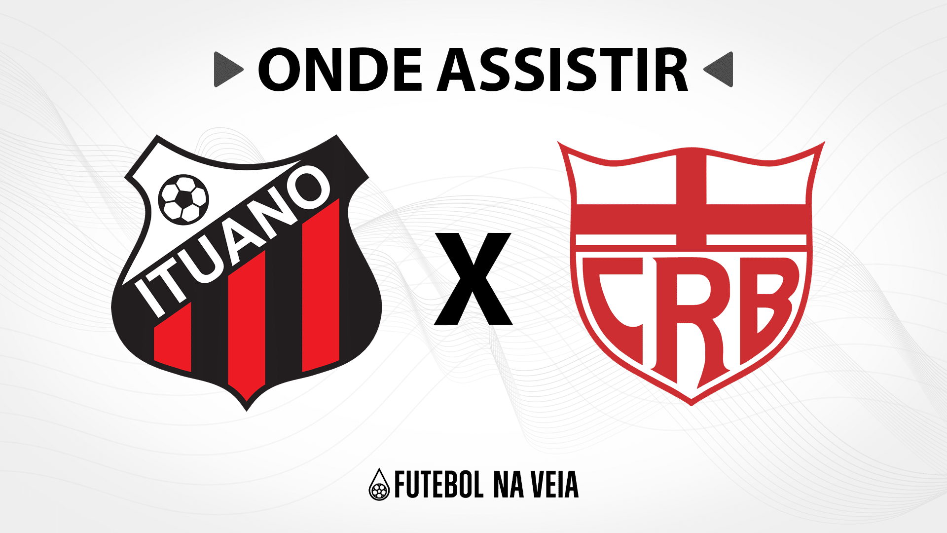 Ituano x CRB &ndash; Onde assistir ao vivo, hor&aacute;rio do jogo e escala&ccedil;&otilde;es
