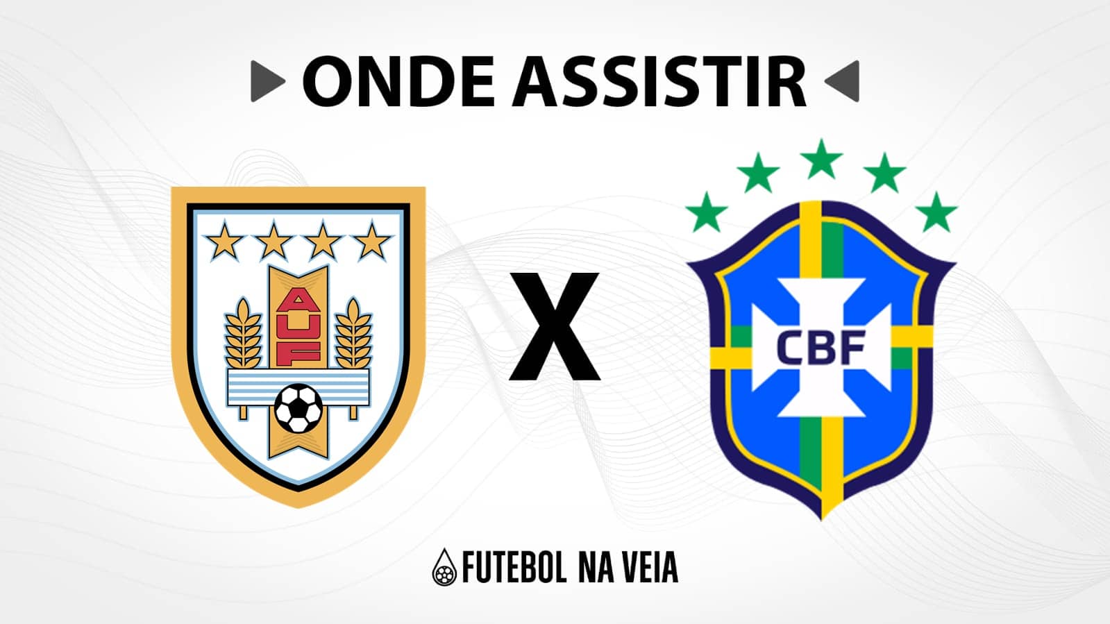 Uruguai x Brasil &ndash; Onde assistir ao vivo, hor&aacute;rio do jogo e escala&ccedil;&otilde;es